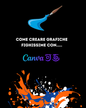 Come creare grafiche fighissime con canva
